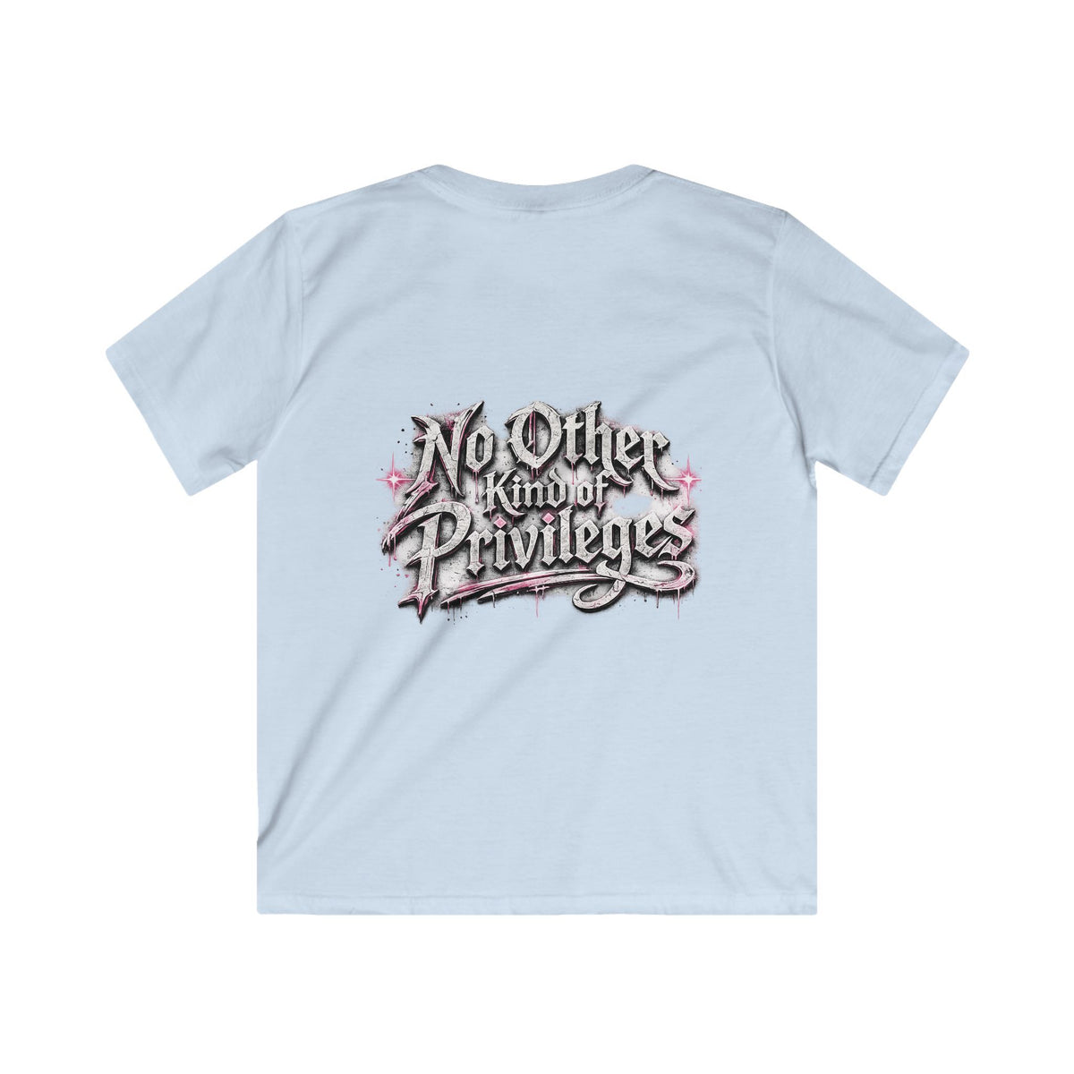 Kids Tee — "No Other Kind of Privilege" Graphic T‑Shirt (Edgy Pink Lettering)